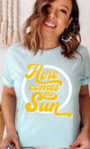 "Here Comes The Sun" Lt. Blue Graphic Tee